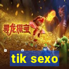 tik sexo